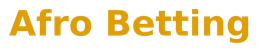 Afro Betting